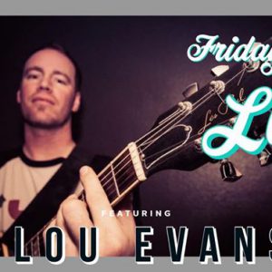 friday-night-live-with-lou-evans